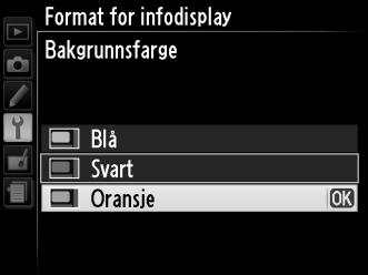 Format for infodisplay G-knapp B oppsettsmenyen Velg mellom de følgende to formater for skjermens informasjonsvisning (0 5).