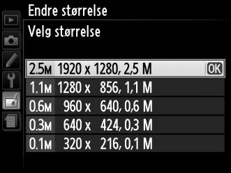 2 Velg størrelse. Marker Velg størrelse, og trykk på 2. Alternativene til høyre vises. Marker et alternativ og trykk på J.