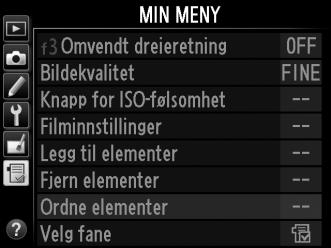 Trykk på 1 eller 3 for å flytte elementet opp eller ned i Min meny og