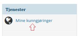 Det finner du under Tjenester, etter du har logget inn. Du kommer til oversikten over dine kunngjøringer.