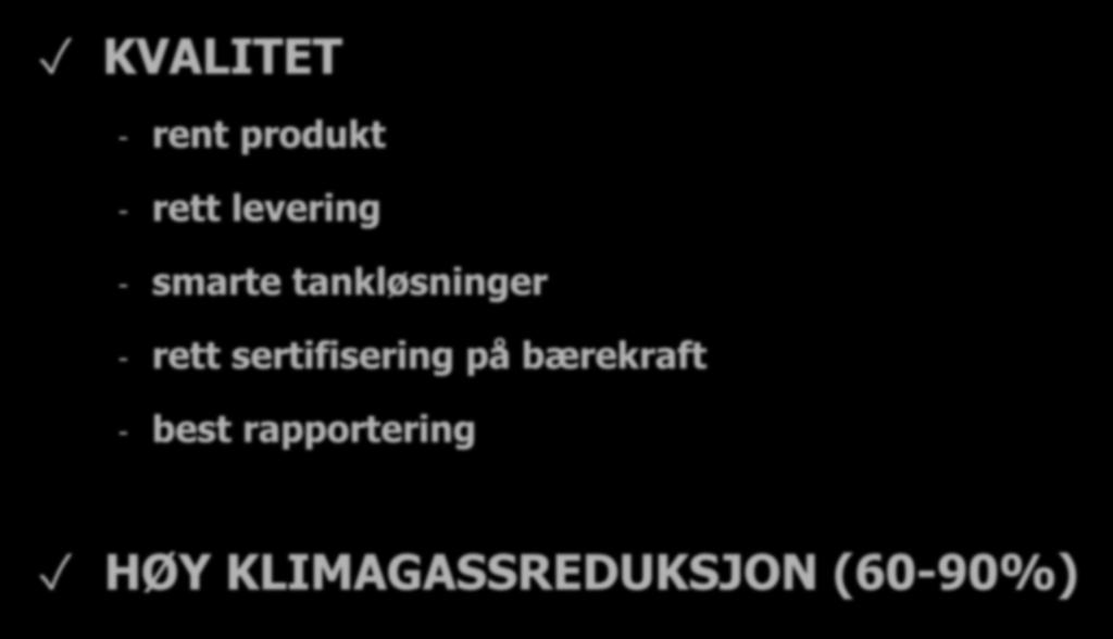 ETTERSPØR ALLTID KVALITET - rent produkt - rett levering - smarte tankløsninger -