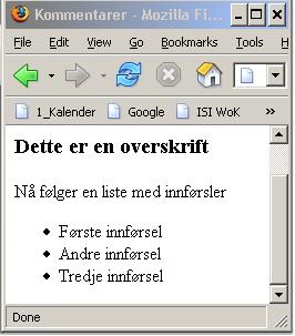 Eksempel 4: Kode med innlagte kommentarer Eksempel 5: Kode for den dynamiske webwebklokken Det kreves ennå ikke at dere forstår PHP-koden for den dynamiske webklokken.