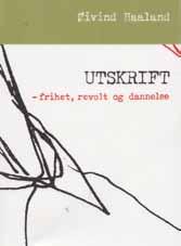 FORSKNINGSRAPPORT 2009. DEL B - PRESENTASJON AV VIRKSOMHETEN Haaland, Øivind (2009) Utskrift: frihet, revolt og dannelse. Oplandske bokforlag. 311s.