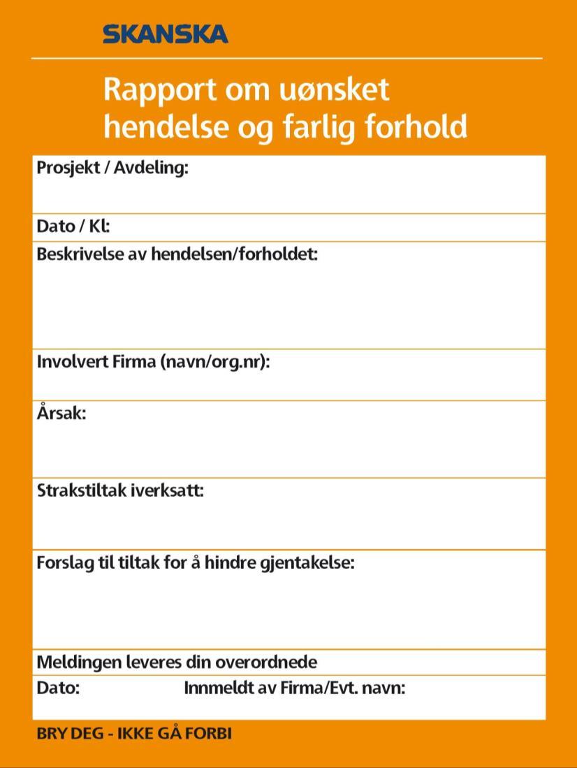 Figur 4. 8: Eksempel på RUH, Skanska (Skanska, 2016). Ved ulykker har man en beredskapsplan og varslingsplan (Brustad, 2017); (Jentoftsen, 2017); (Kristoffersen, 2017).