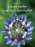 Oversatt av Hans Ivar Stordal ISBN 978-82-543-1325-1 Kr 198,- GUDSPERLEN CAROLINA WELIN Livets perler et liv i kjærlighet Kristuskransen, som også kan kalles Livets perler, er en krans av perler.