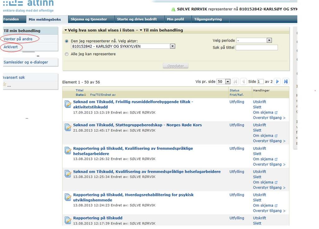 Min meldingsboks oversikt over innsendte søknader Husk: Du finner innsendte søknader i «Min meldingsboks» på Altinn Eventuelle spørsmål For spørsmål om innlogging, navigering og delegering av roller: