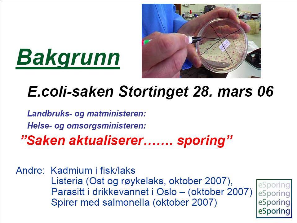 Sporbarhet bakgrunn 14.06.2011 22 mennesker fra ulike europeiske land har hittil mistet livet som følge av E.coli-utbruddet, mens 2 153 personer er meldt smittet.