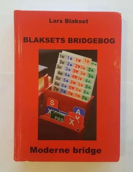 Komplett bridgebok: Moderne Bridge av Lars Blakset Denne boken på dansk er et fint tilskudd til å kunne utvide sitt repertoar i bridgen for både den absolutte nybegynner, den som er ferdig med sitt