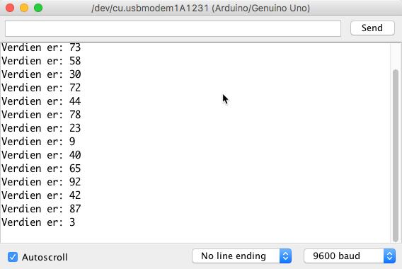 begin(9600); Her ser vi hvordan vi kan skrive en verdi fra en variabel til Serial