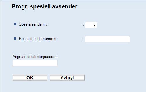 1. Start nettleseren, og gå til maskinen ved å skrive inn IP-adressen. 2. Klikk på [Spes. avsend]. 3. Velg [Spes. avsend] fra [Destinasjonstype]-listen 4.