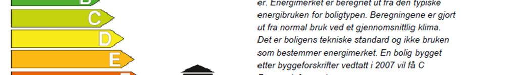 6.3.2 Energimerkeordningen Med innføring av EUs bygningsenergidirektiv gjennom EØS-avtalen, har det kommet på plass en energimerkeordning for bygninger i Norge.