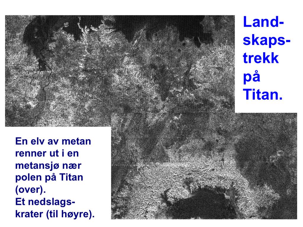 Etter at Huygens landet har Cassini fløyet forbi Titan mange ganger og studert månen med radar. Det er bekreftet at der finnes flere større sjøer av flytende metan.