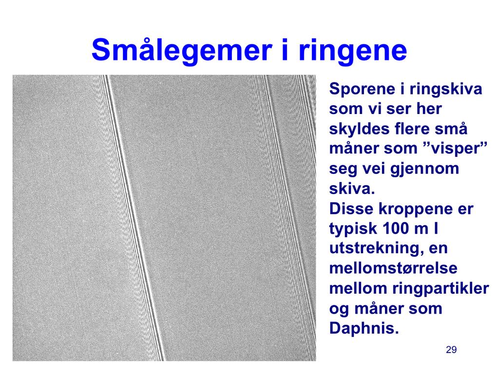 Vi kan summere opp de ulike mekanismer vi kjenner hvor månene lager struktur i Saturn-ringene: 1. Resonanser med Saturn-måner (eksempel: Cassini-gapet) 2.