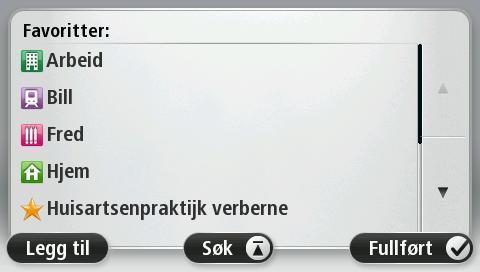 Favoritter Favoritter Trykk på denne knappen for å legge til, gi nytt navn til eller slette favoritter. Favoritter gjør det enkelt å velge et sted uten å måtte angi adressen.