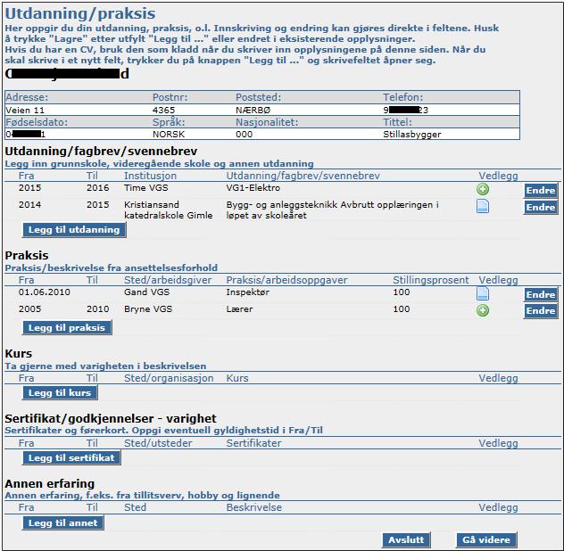 Praksis (klikk på Legg til praksis) Husk å skrive inn din stillingsprosent kun tallet, uten prosent-tegnet (%)