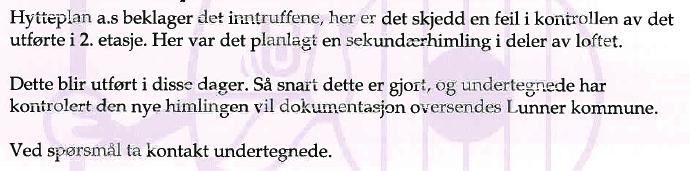 I taksten fremkommer det et T-BRA for hytta på til sammen 139 m 2, mens det tillatte er 120m 2 T-BRA. Dette stemte også med kommunens beregninger utfra mottatte tegninger.