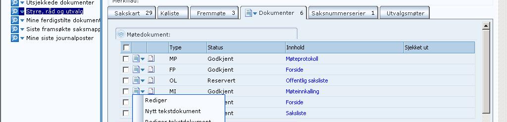 velges Rediger. Status settes til Godkjent på vanlig måte i registreringsbildet som kommer opp. Det er nå mulig å sjekke at det finnes både offentlig og ikke-offenlig versjon av møteinnkallingen.