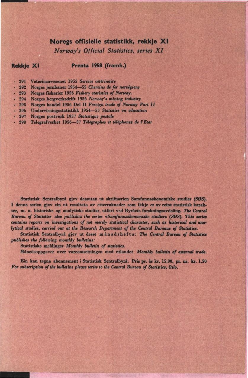 Noregs offisielle statistikk, rekkje XI Norway's Official Statistics, series XI Rekkje XI Prenta 98 (framh.