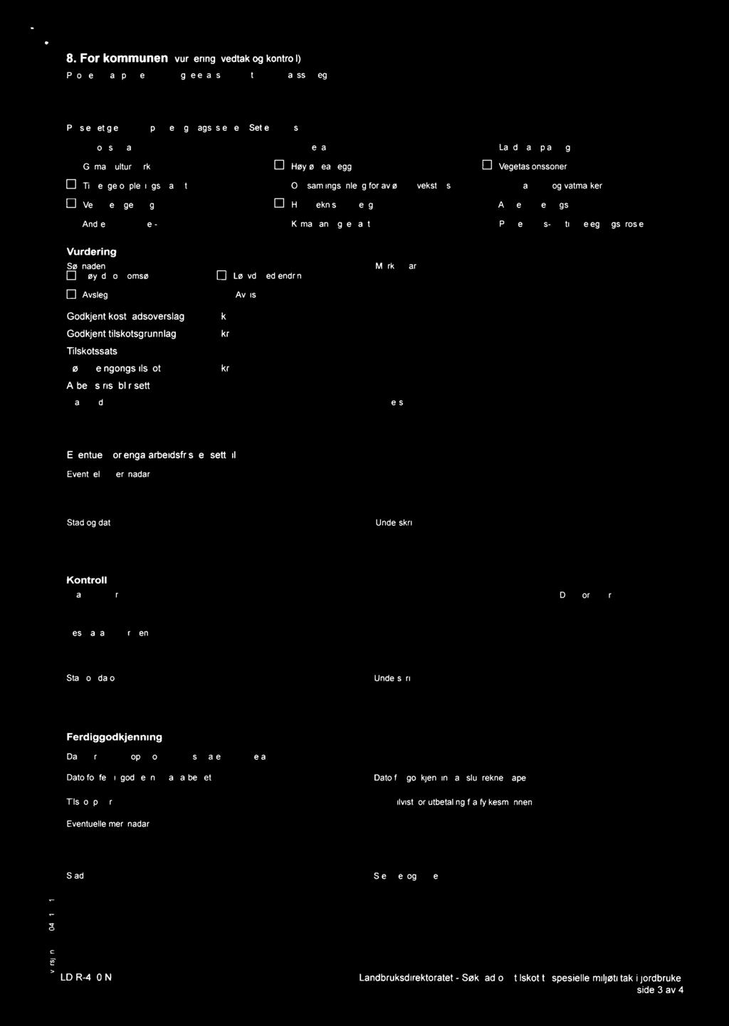 D ver510n1 3 04 01 2016 8. For kommunen (vurdering, vedtak og kontroll) Prioritering av prosjekt/tiltak. og relevans.