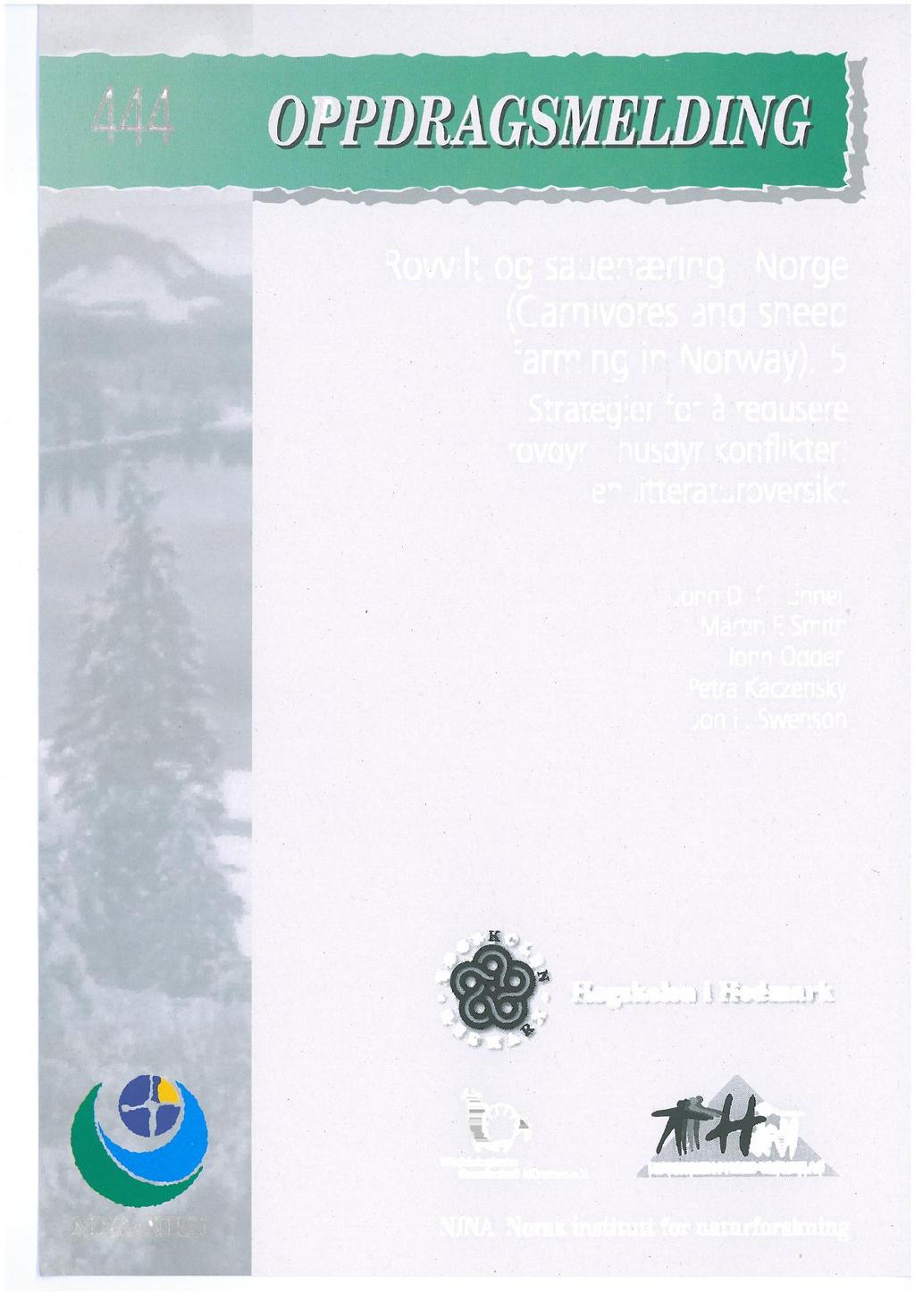 Rovvilt og sauenæring i Norge (Carnivores and sheep farming in Norway). 5 Strategier for å redusere rovdyr - husdyr konflikter: en I itteratu roversikt John D. C.