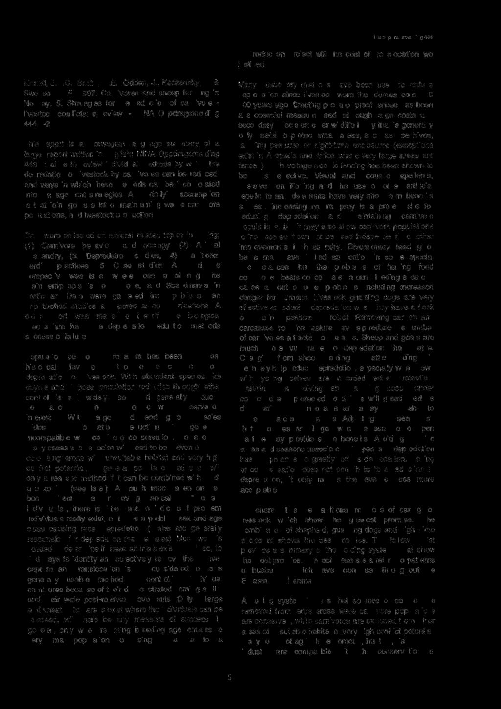 nina oppdragsrnelding 444 Abstract Linnell, J.D.C., Smith, M.E., Odden, J., Kaczensky, P. & Swenson, J.E. 1997. Carnivores and sheep farming in Norway. 5.