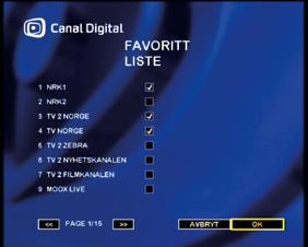 Favorittliste Med brukerlisten favorittliste kan du lage en liste med dine favorittkanaler. 1. Trykk MENU. Velg brukerinnstillinger og favorittlister. (Valgene bekreftes ved å trykke OK.) 2.