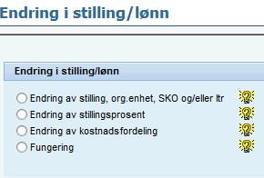 YHR_STILLINGSENDRING Transaksjonskode YHR_STILLINGSENDRING Endring i stilling/lønn Endring av stilling, organisasjonsenhet, stillingskode og/eller