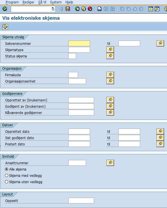 Oppfølging av e-skjema i arbeidsflyt Godkjennere Egen rapport for oppfølging av e-skjema sendt fra selvbetjeningsportalen: YWF_VIS_SKJEMA