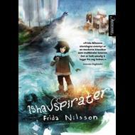 Ishavspirater- Frida Nilsson (7-12) Lillesøstera til Siri blir kidnappet av en pirat som heter Hvithode. Han tar til fange unger, som må jobbe for han i gruvene hans.
