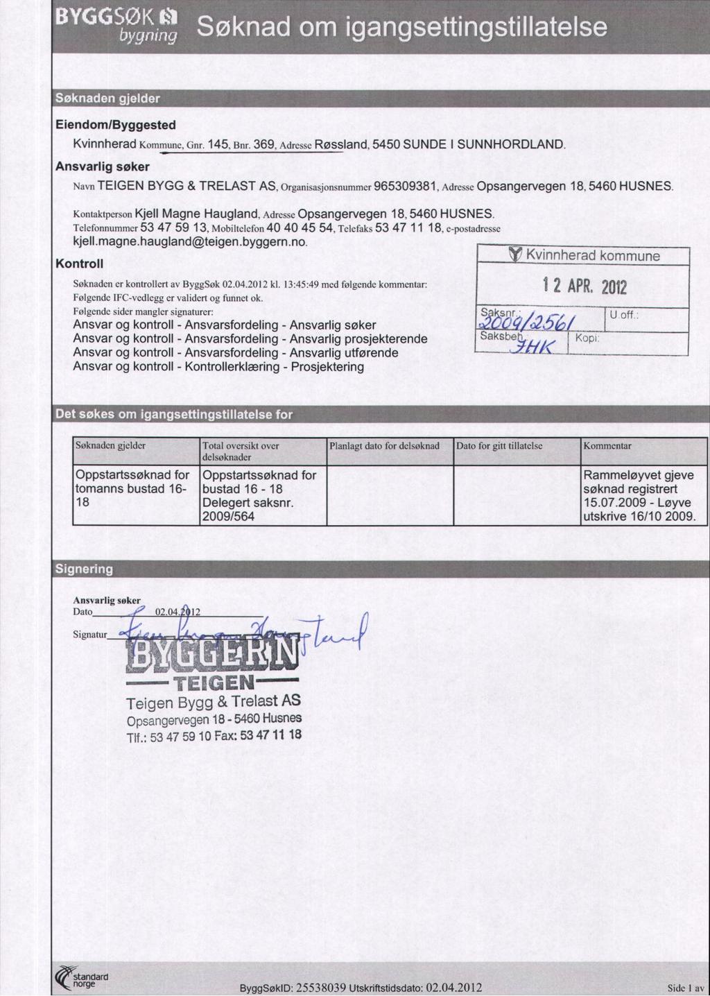 IN Eiendom/Byggested Kvinnherad Kommunc, Gnr. 145,Bnr. 369, Adresse Røssland, 5450 SUNDE I SUNNHORDLAND.