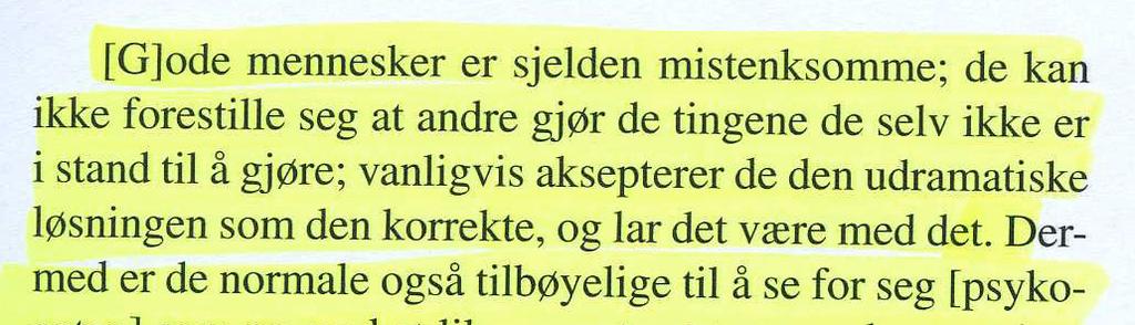 139 adferd er de/den narsissisten raseri går ut over. Det er helt i tråd med det vi ser i denne saken.