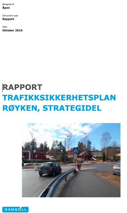 Røykens sykkelstrategi - Prioriteringer Prioriteringer - Planlegge både for hverdagssyklisten og transportsyklisten - Prioritere de områdene i kommunen med flest innbyggere først, da det er her