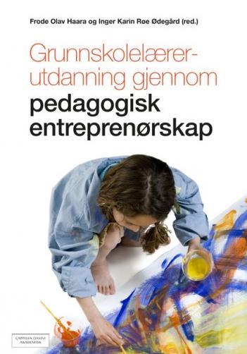 Entreprenørskapets pedagogiske aspekter Aktivitet og interaksjon Samarbeid med lokalsamfunnet