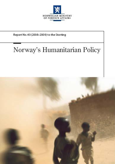 Norway s Humanitarian Policy Increased global preparedness through prepositioning of emergency relief items Stockpiles established through regional warehouses (UNHRD) Donations in-kind ceased to