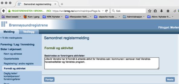 Venstre har til formål å arbeide aktivt for Venstres sak i kommunen i samsvar med Venstres hovedvedtekter og