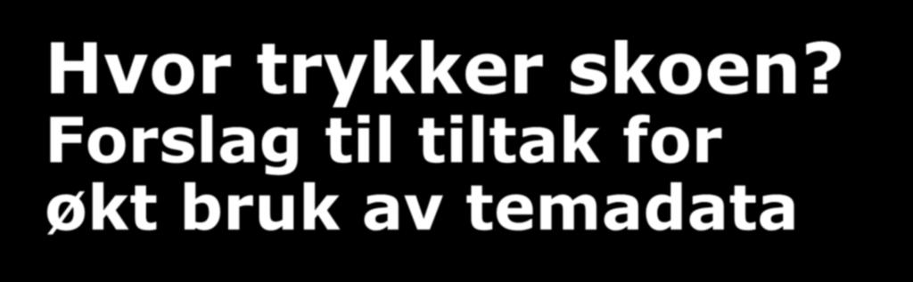 Hvor trykker skoen?