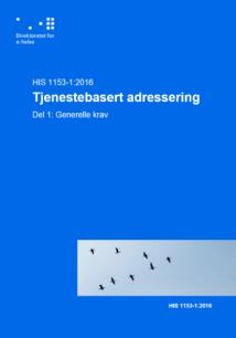 FIA Del 3 av standard for tjenestebasert adressering vil sendes på høring i uke 12 Samhandling Sikkerhet Felles legemiddelliste Del 1 (HIS 1153-1:2016) inneholder termer og definisjoner som benyttes