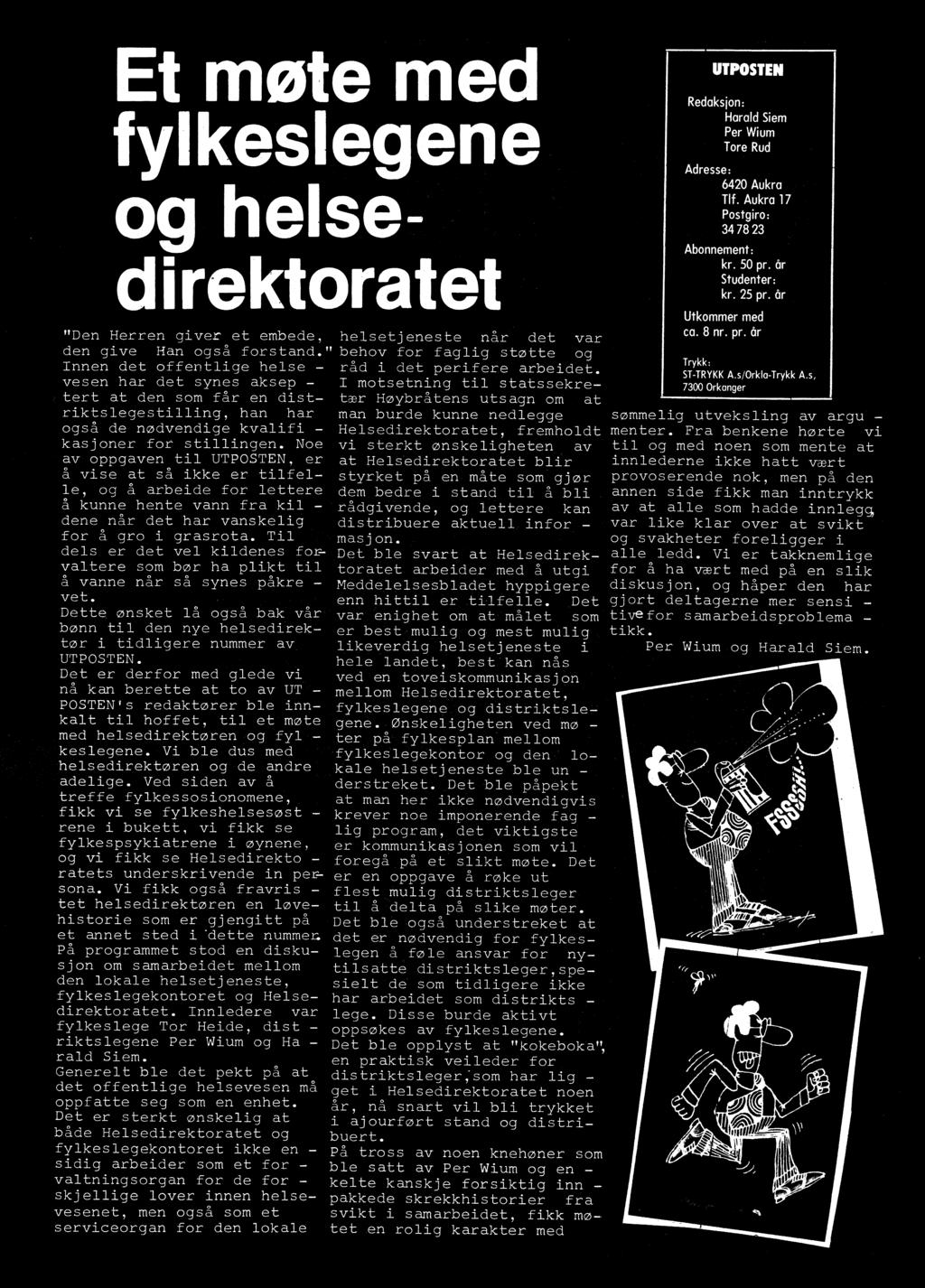 Utpostens 40-arsjubileum Et møte med fylkeslegene og Helsedirektoratet (1973, nr.