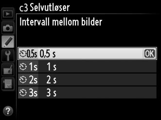 c3: Selvutløser G-knapp A Meny for egendefinerte innstillinger Velg utløserforsinkelse for selvutløseren, antall bilder som tas og