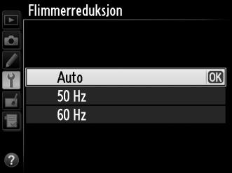 Flimmerreduksjon G-knapp B oppsettsmeny Reduser flimmer og bånding når du tar opp under belysning med lysstoffrør eller kvikksølvdamplamper under live view eller filmopptak.