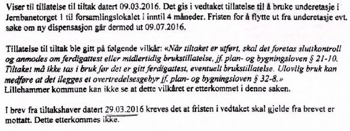 februar 2016 fra Villanger ble det opprinnelig søkt om dispensasjon fra gjeldende reguleringsplan, samt «midlertidig brukstillatelse» og ikke «midlertidig bruksendring», slik kommunen