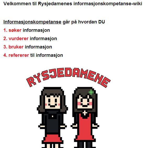 Viktige funksjoner - for deg som elev: Biblioteket På biblioteket jobber Rysjedamene, Anne Brit og Kristin.