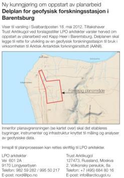 med følgende tekst: Ny kunngjøring om oppstart av planarbeid Delplan for geofysisk forskningsstasjon i Barentsburg. Viser til varsling i Svalbardposten 18. mai 2012.