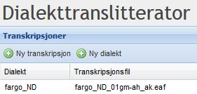 4 TRANSLITTERERING MED DIALEKTTRANSLITTERATOREN 4.1 Translitterere ny fil 1. Gå til mappa \Amerika\Transkripsjon\Korrekturlest og velg deg ei.eaf-fil (lydnær transkripsjon) som du vil translitterere.