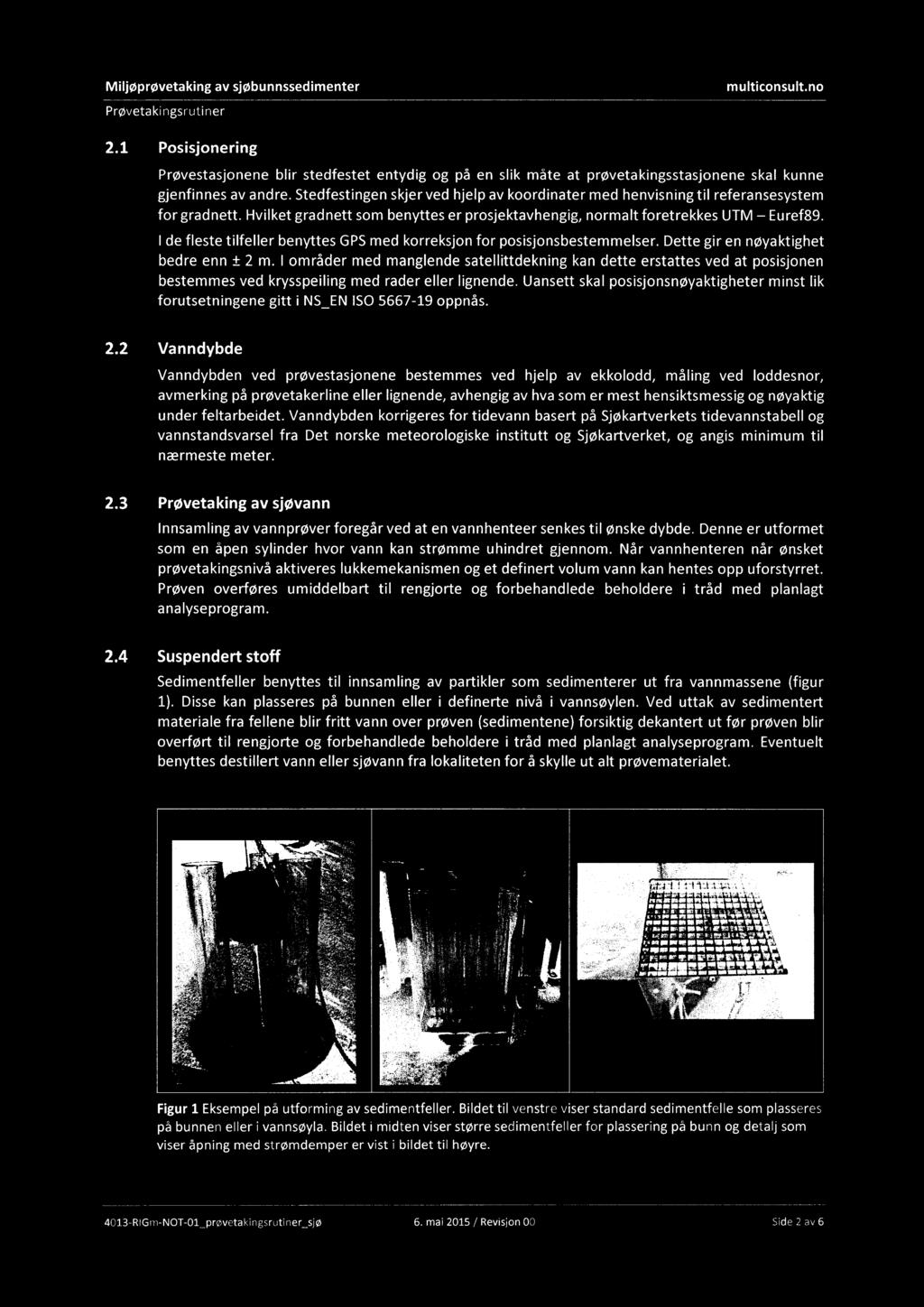 Miljøprøvetaking av sjøbunnssedimenter multiconsult.no Prøvetakingsrutiner 2.