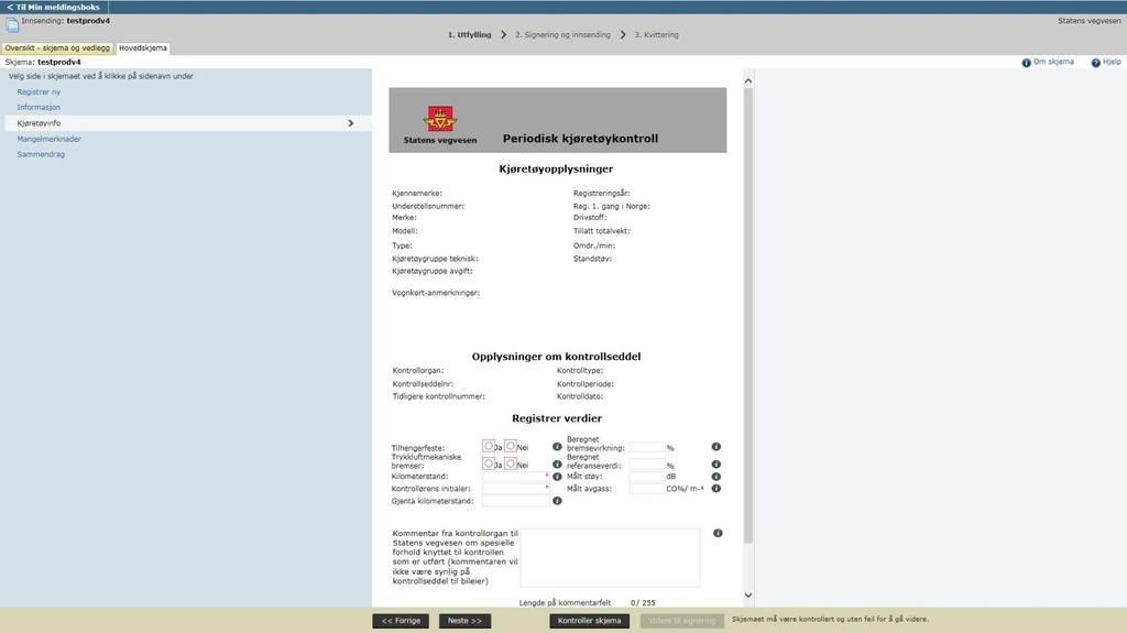 5. Kjøretøyinformasjon Kjøretøyinformasjon består av tre deler: Kjøretøyopplysninger, opplysninger om kontrollseddel og registrer verdier.