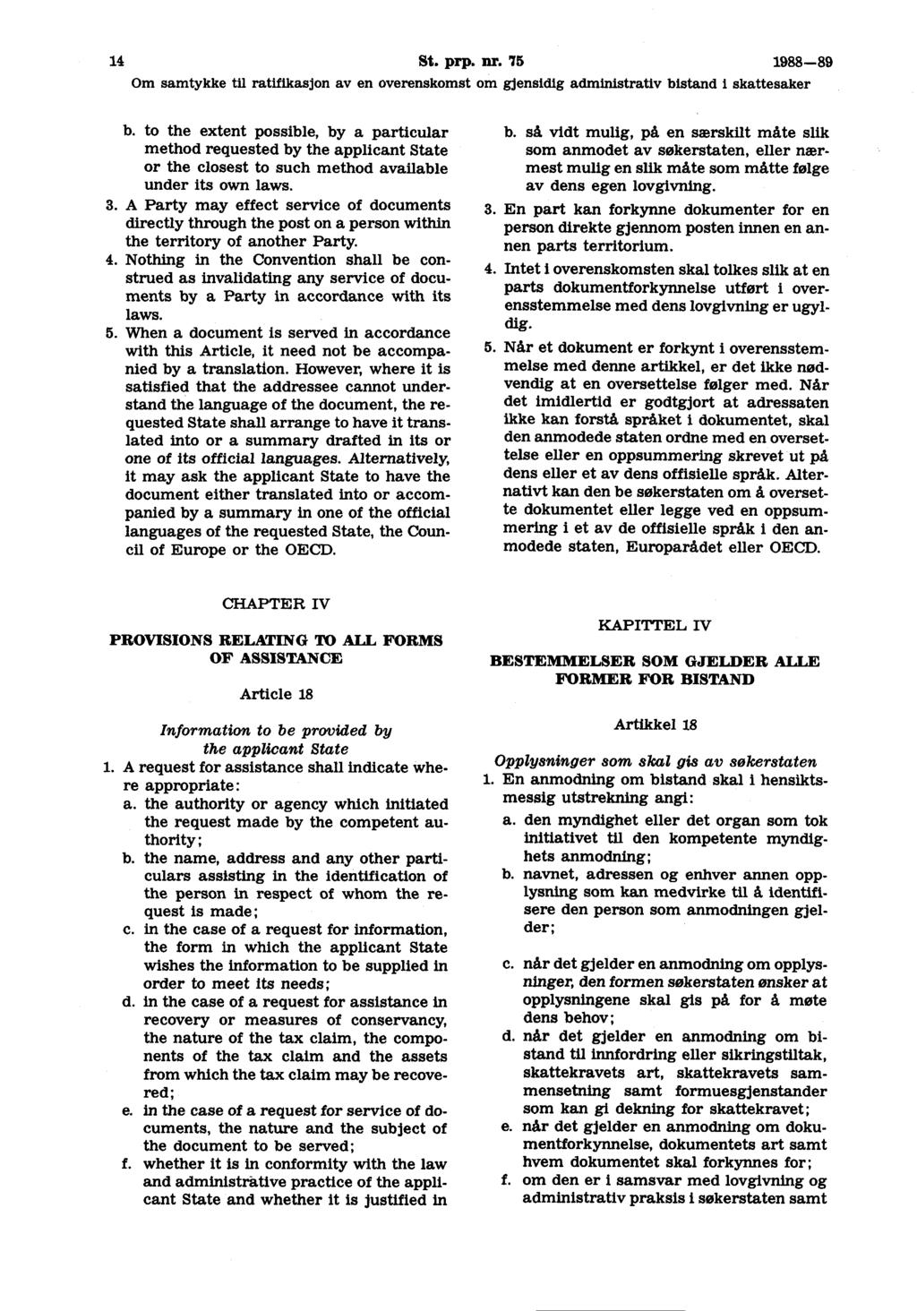 14 St. prp. nr. 75 Om samtykke til ratifikasjon av en overenskomst om gjensidig administrativ bistand I skattesaker 1988-89 b.