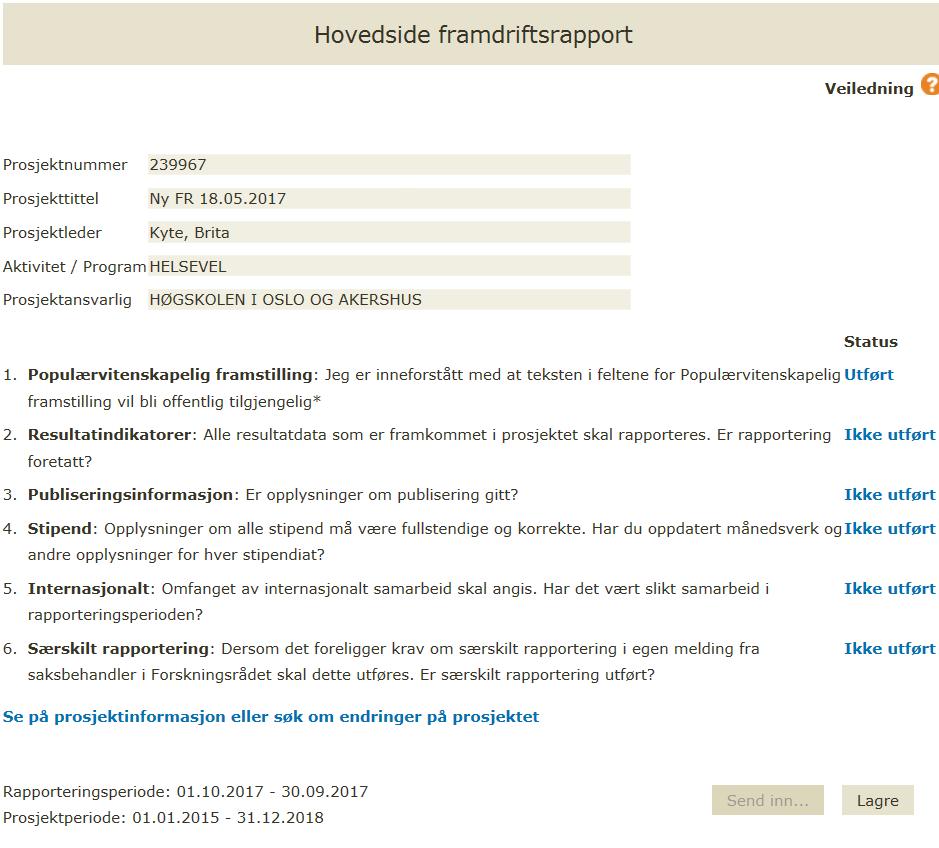 På hovedsiden under Status kan du sjekke om alle sidene har blitt utfylt og registrert.