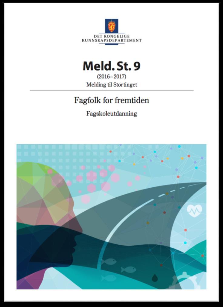 Fagsklemeldingen Meld. St.