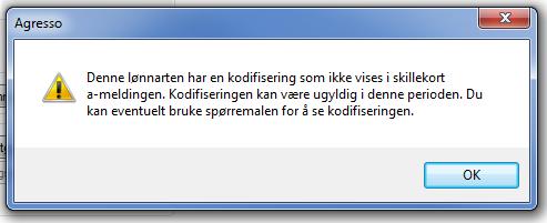 Bruk av ugyldige inntektskombinasjoner i en rapporteringsperiode vil gi utslag på forretningsregel F200 Øyeblikkelig.